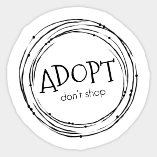 Adopt. Don't Shop. Sticker